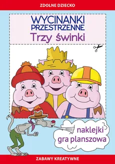 Wycinanki przestrzenne Trzy świnki - Beata Guzowska, Michał Matwijow