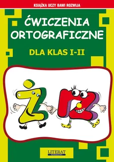 Ćwiczenia ortograficzne dla klas 1-2 Ż - RZ - Beata Guzowska, Anna Smaza