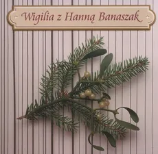 Wigilia z Hanną Banaszak - Outlet