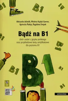 Bądź na B1 + CD - Outlet - Aleksandra Achtelik, Wioletta Hajduk-Gawron, Agnieszka Madeja