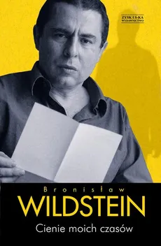 Cienie moich czasów - Bronisław Wildstein