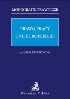 Prawo pracy Unii Europejskiej - Świątkowski Andrzej Marian