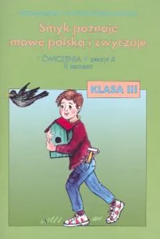 Smyk poznaje mowę polską i zwyczaje 3 Ćwiczenia Część 4 - Korona Elżbieta Katarzyna, Teresa Malepsza