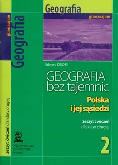 Geografia bez tajemnic 2 Zeszyt ćwiczeń Polska i jej sąsiedzi - Edward Dudek