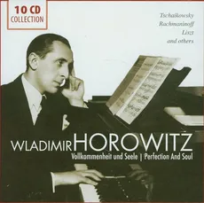 Wladimir Horowitz: Perfection and soul