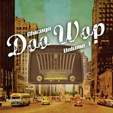 Chicago Doo Wop Volume 1