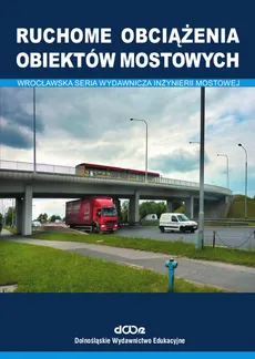 Ruchome obciążenia obiektów mostowych - Czesław Machelski