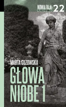 Głowa Niobe Część 1 - Outlet - Marta Guzowska