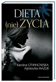 Dieta (nie)życia - Outlet - Agnieszka Mazur, Karolina Otwinowska