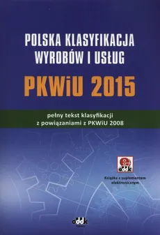 Polska klasyfikacja wyrobów i usług PKWiU 2015