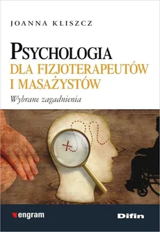 Psychologia dla fizjoterapeutów i masażystów - Outlet - Joanna Kliszcz