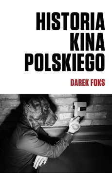 Historia kina polskiego - Darek Foks