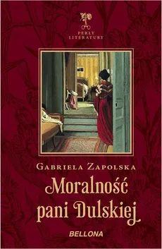 Moralność pani Dulskiej - Gabriela Zapolska