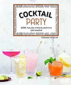 Coctail Party 200 najsłynniejszych drinków - Outlet