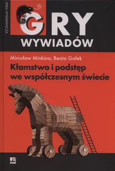 Kłamstwo i podstęp we współczesnym świecie - Outlet - Beata Gałek, Mirosław Minkina