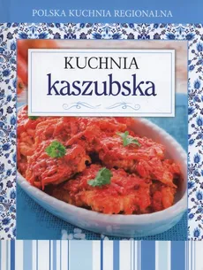 Polska kuchnia regionalna Kuchnia kaszubska - Outlet