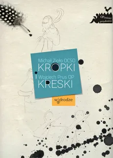 Kreski i kropki - Michał Zioło, Wojciech Prus