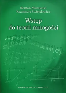 Wstęp do teorii mnogości - Roman Murawski, Kazimierz Świrydowicz