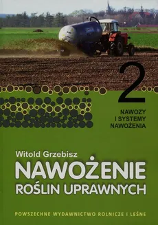 Nawożenie roślin uprawnych Tom 2 - Outlet - Witold Grzebisz