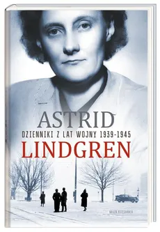 Dzienniki z lat wojny 1939-1945 - Outlet - Astrid Lindgren