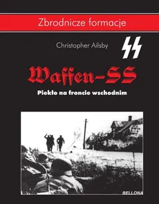 Waffen-SS Piekło na froncie wschodnim - Outlet - Christopher Ailsby