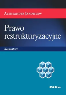 Prawo restrukturyzacyjne - Aleksander Jakowlew