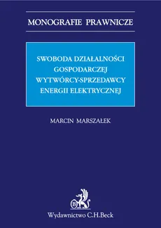Swoboda działalności gospodarczej wytwórcy - sprzedawcy energii elektrycznej - Outlet - Marcin Marszałek