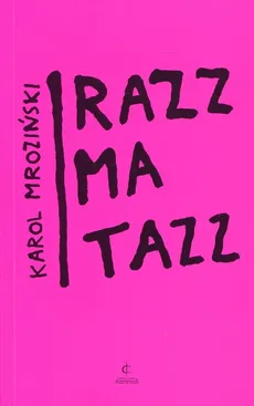 Razzmatazz - Karol Mroziński