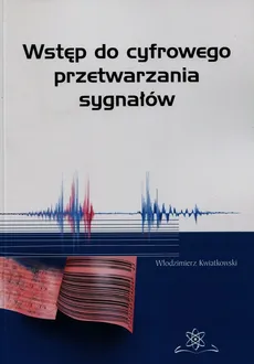 Wstęp do cyfrowego przetwarzania sygnałów - Włodzimierz Kwiatkowski