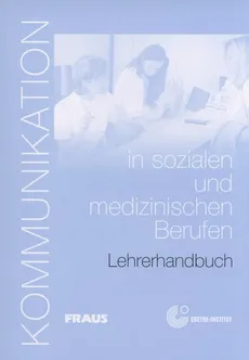 Kommunikation in sozialen und medizinischen Berufen Lehretrhandbuch - Outlet