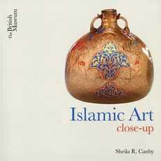 Islamic Art - Canby Sheila R.
