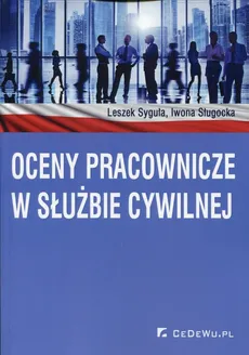 Oceny pracownicze w służbie cywilnej - Outlet - Iwona Sługocka, Leszek Syguła