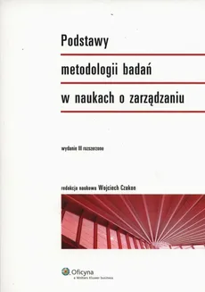 Podstawy metodologii badań w naukach o zarządzaniu - Outlet - Wojciech Czakon