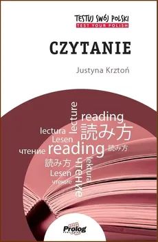Testuj swój polski Czytanie - Justyna Krztoń