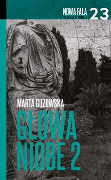 Głowa Niobe Część 2 - Outlet - Marta Guzowska
