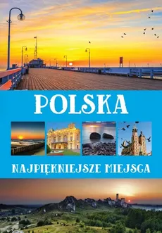 Polska Najpiękniejsze miejsca - Anna Willman