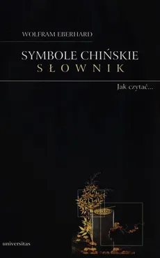 Symbole chińskie Słownik - Outlet - Eberhard Wolfram