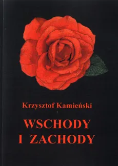 Wschody i Zachody - Krzysztof Kamieński