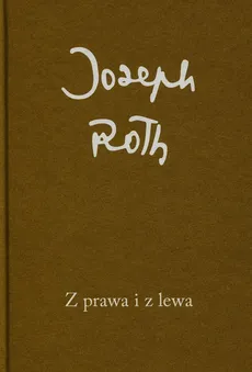 Z prawa i z lewa - Joseph Roth