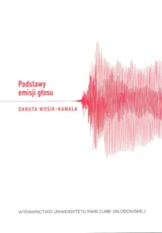 Podstawy emisji głosu - Outlet - Danuta Wosik-Kawala
