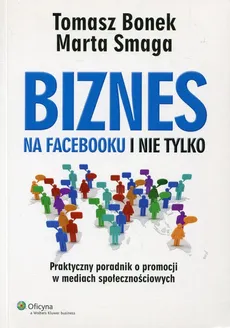 Biznes na Facebooku i nie tylko - Outlet - Tomasz Bonek, Marta Smaga