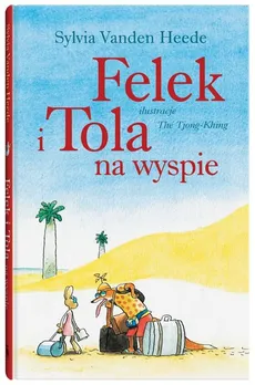 Felek i Tola na wyspie - Outlet - Vanden Heede Sylvia