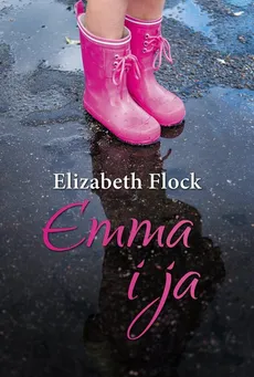 Emma i ja - Elizabeth Flock