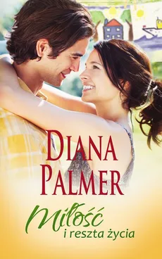 Miłość i reszta życia - Outlet - Diana Palmer