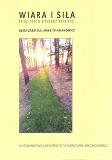 Wiara i siła - Anna Tychmanowicz, Beata Zarzycka