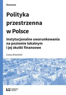 Polityka przestrzenna w Polsce - Outlet - Cezary Brzeziński