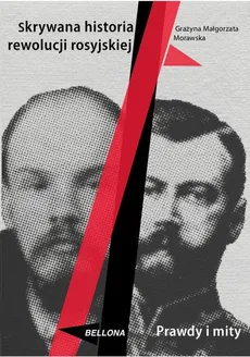 Skrywana historia rewolucji rosyjskiej - Grażyna Morawska
