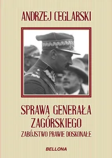 Sprawa generała Zagórskiego - Andrzej Ceglarski