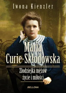 Maria Skłodowska-Curie - Outlet - Iwona Kienzler