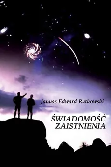 Świadomość zaistnienia - Outlet - Rutkowski Edward Janusz
